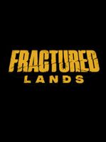 Fractured Lands