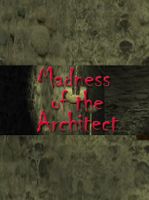 Madness of the Architect