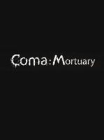 Coma Mortuary