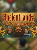 Ancient lands the Tsar awakening