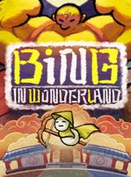 Bing in Wonderland
