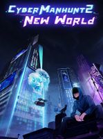 Cyber Manhunt 2 New World