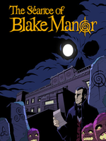 The Séance of Blake Manor