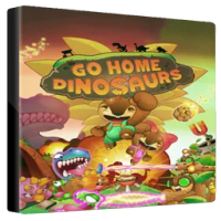 Go Home Dinosaurs!