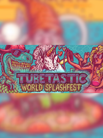 Tubetastic World Splashfest