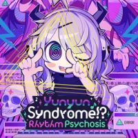 Yunyun Syndrome Rhythm Psychosis