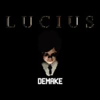 Lucius Demake