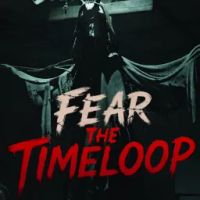 Fear The Timeloop