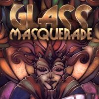 Glass Masquerade