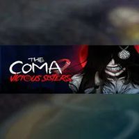 The Coma 2 Vicious Sisters