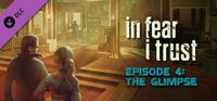 In Fear I Trust Episode 4