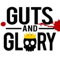 Guts and Glory