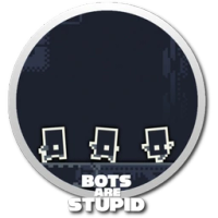 Bots Are Stupid