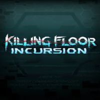 Killing Floor Incursion VR