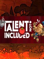 Talent Not Included