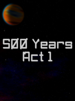 500 Years Act 1