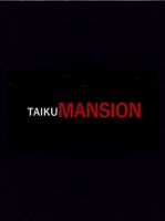 TAIKU MANSION