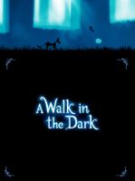 A Walk in the Dark