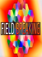 FIELD BREAKING