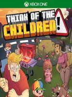 Think of the Children