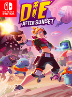 Die After Sunset