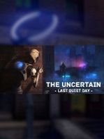 The Uncertain Last Quiet Day