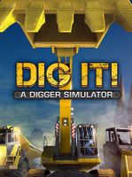 DIG IT! A Digger Simulator