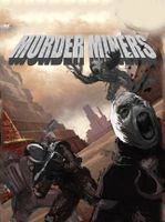 Murder Miners