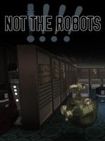 Not The Robots