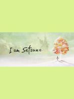 I am Setsuna
