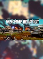 War of Power The Last Fight