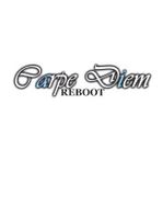 Carpe Diem Reboot