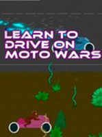 Learn to Drive on Moto Wars