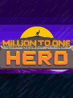 Million to One Hero
