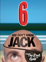YOU DON'T KNOW JACK Vol. 6 The Lost Gold