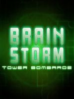 Brain Storm Tower Bombarde