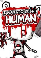 I Want To Be Human