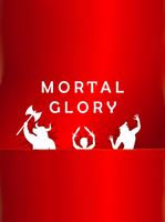 Mortal Glory