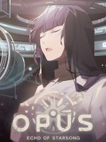 OPUS Echo of Starsong Full Bloom Edition