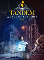 Tandem A Tale of Shadows