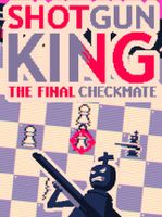 Shotgun King The Final Checkmate