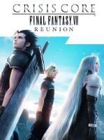 CRISIS CORE FINAL FANTASY VII REUNION