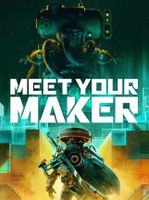 Meet Your Maker