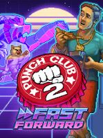 Punch Club 2 Fast Forward