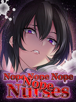 Nope Nope Nope Nope Nurses
