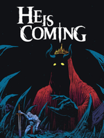 He is Coming