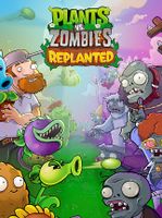 Plants vs. Zombies Replanted