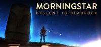 Morningstar Descent to Deadrock