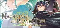Machina of the Planet Tree Planet Ruler