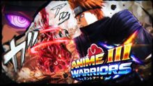[🌧️ UPDATE 1 + 3 LUCK 🍀] Anime Warriors III